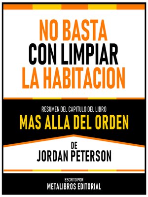 cover image of No Basta Con Limpiar La Habitacion--Resumen Del Capitulo Del Libro Mas Alla Del Orden De Jordan Peterson